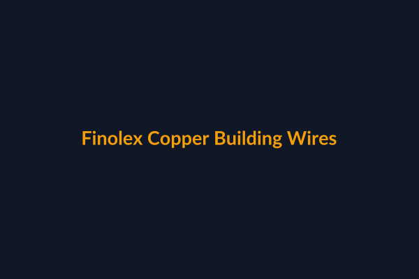 Finolex Copper Building Wires available at Raguveer Electric Talala